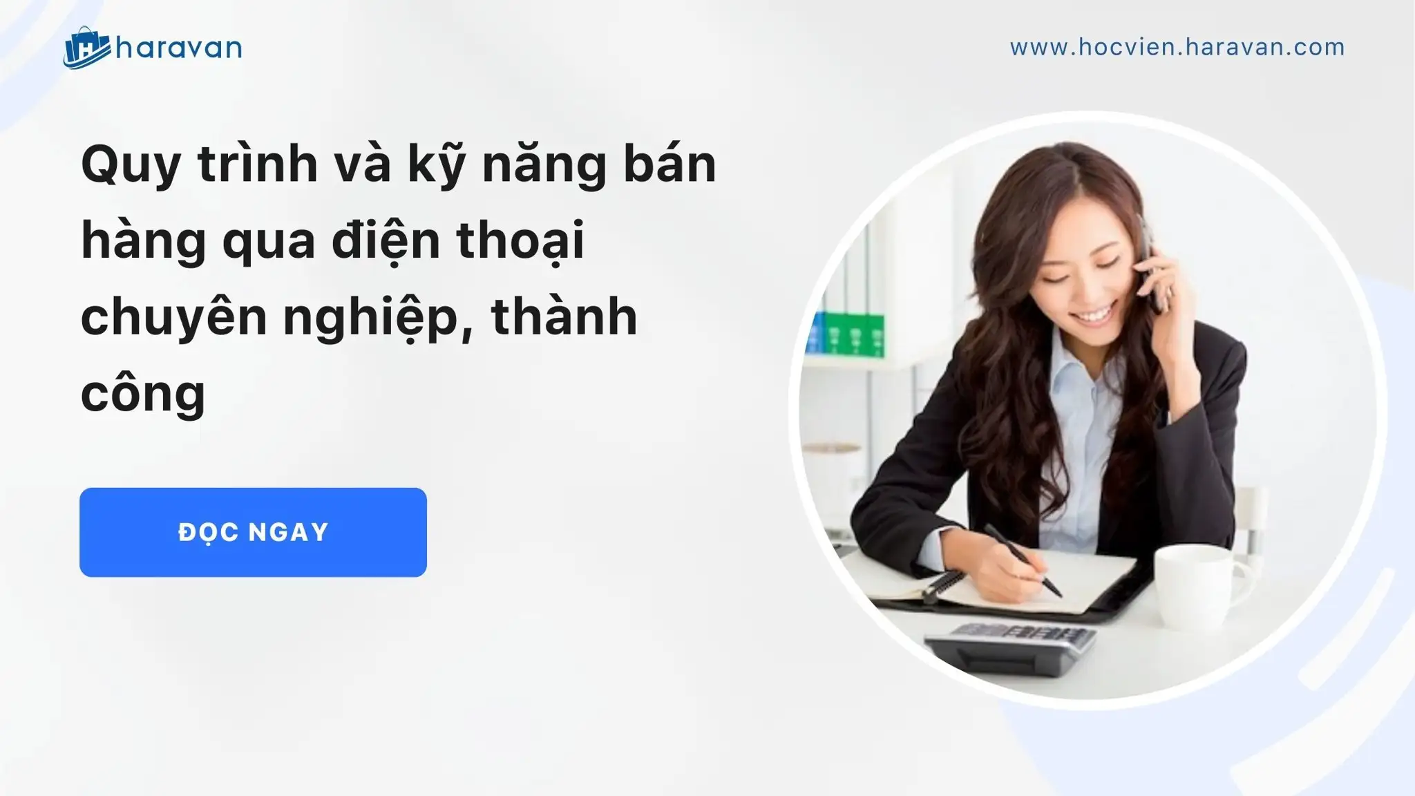 Quy trình và kỹ năng bán hàng qua điện thoại chuyên nghiệp, thành công