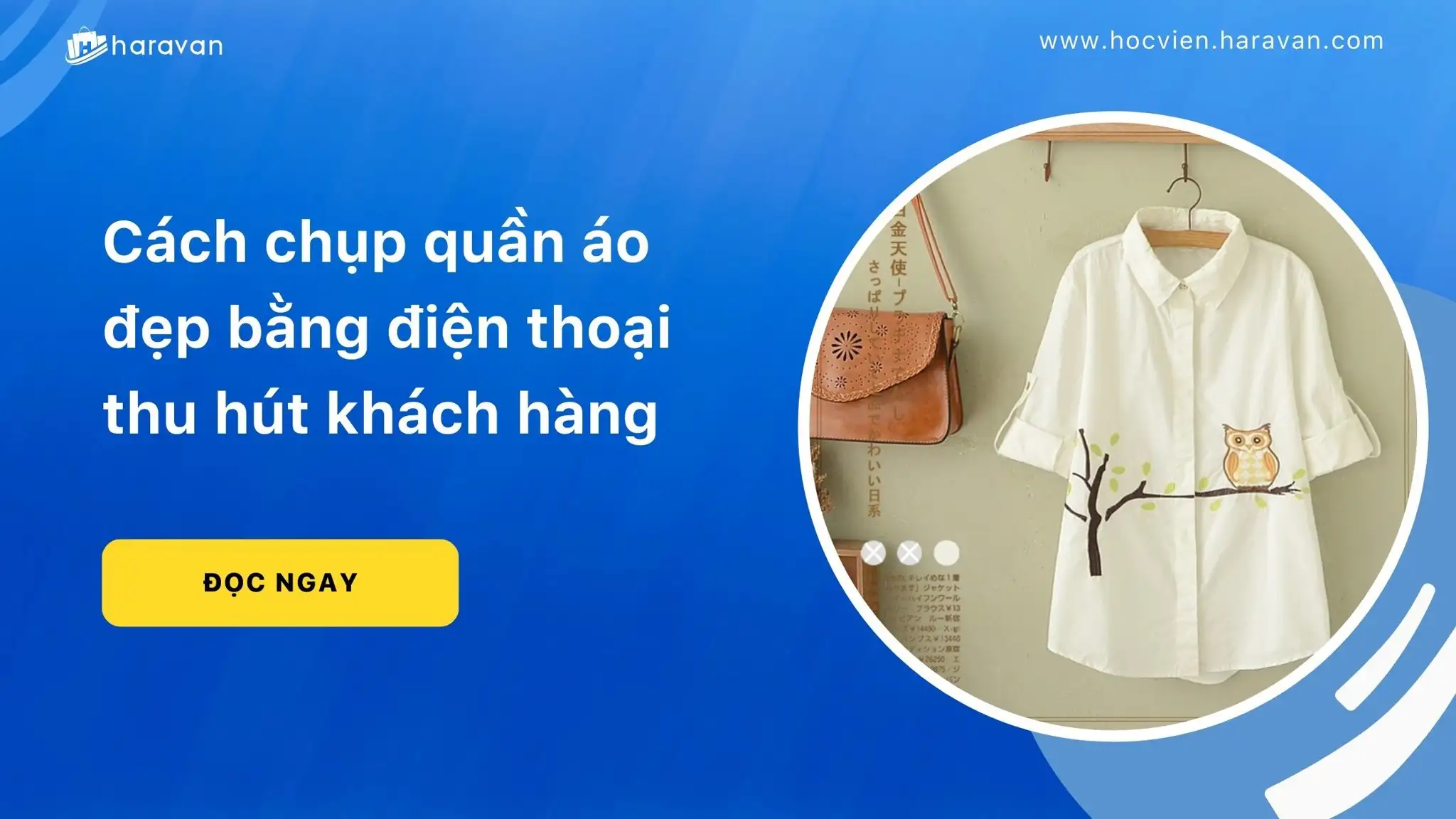 Top 3 cách chụp quần áo đẹp bằng điện thoại thu hút khách hàng