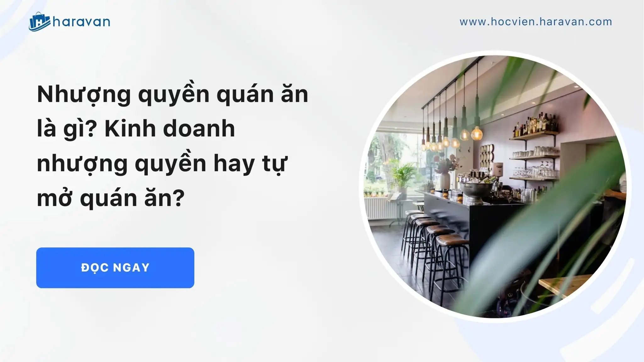 Nhượng quyền quán ăn là gì? Kinh doanh nhượng quyền hay tự mở quán ăn?